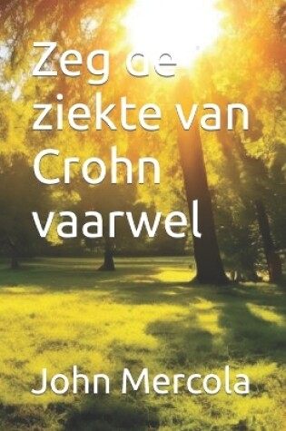 Cover of Zeg de ziekte van Crohn vaarwel