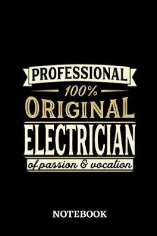 Cover of Professional Original Electrician Notebook of Passion and Vocation