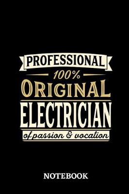 Book cover for Professional Original Electrician Notebook of Passion and Vocation