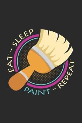 Book cover for Eat sleep paint repeat