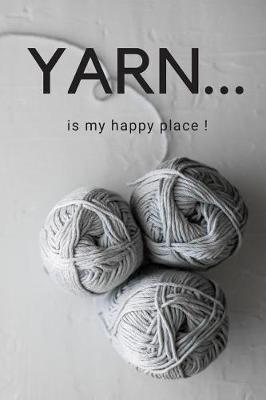 Book cover for Yarn is my Happy Place