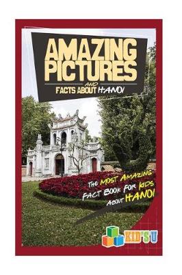 Book cover for Amazing Pictures and Facts about Hanoi