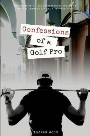 Cover of Confessions of a Golf Pro