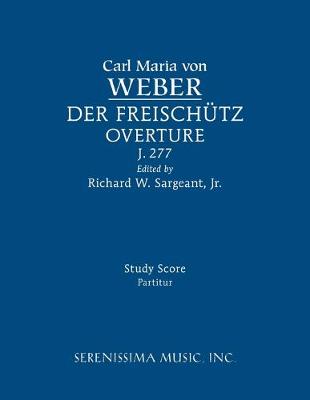 Book cover for Der Freischutz Overture, J.277