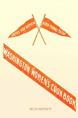 Cover of Washington Women's Cookbook - 1909 Reprint