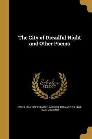 Cover of The City of Dreadful Night and Other Poems