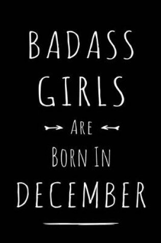 Cover of Badass Girls are Born in December