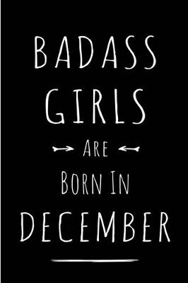 Book cover for Badass Girls are Born in December