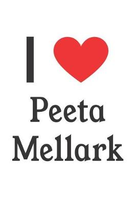 Book cover for I Love Peeta Mellark