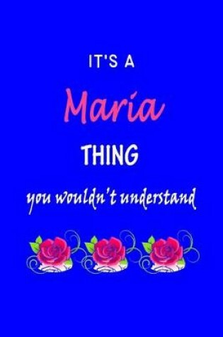 Cover of It's A Maria Thing You Wouldn't Understand