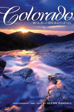 Cover of Colorado Wild and Beautiful