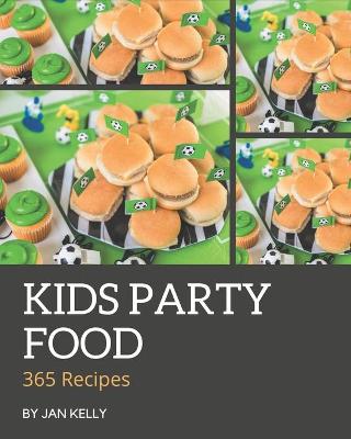 Book cover for 365 Kids Party Food Recipes