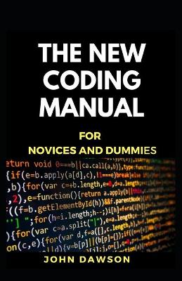 Book cover for The New Coding Manual For Novices And Dummies