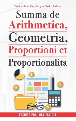 Book cover for Summa de arithmetica, geometría, proportioni et proportionalita