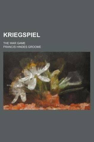 Cover of Kriegspiel; The War Game