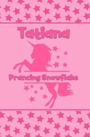 Cover of Tatiana Prancing Snowflake