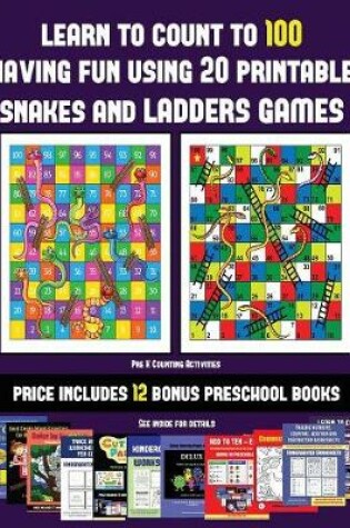 Cover of Pre K Counting Activities (Learn to count to 100 having fun using 20 printable snakes and ladders games)