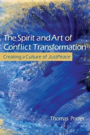 Cover of The Spirit and Art of Conflict Transformation