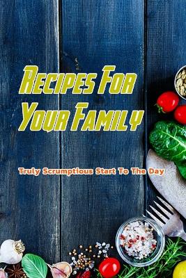 Book cover for Recipes For Your Family