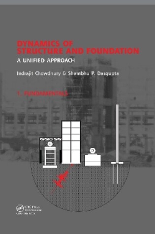 Cover of Dynamics of Structure and Foundation - A Unified Approach