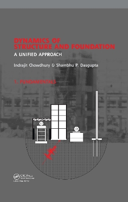 Book cover for Dynamics of Structure and Foundation - A Unified Approach