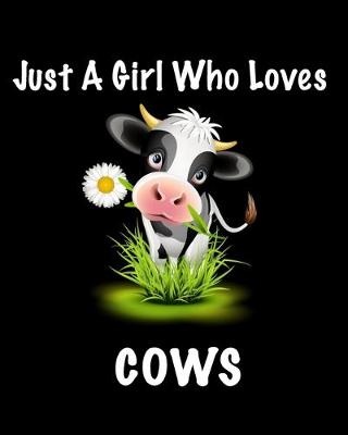 Book cover for just a girl who loves cows hoodie