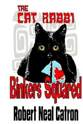 Book cover for The Cat Rabbi "Binkers Squared"