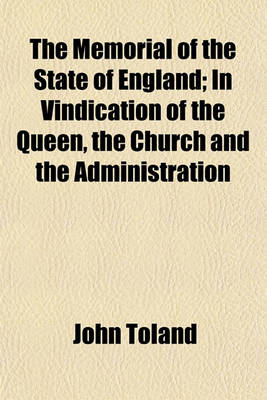 Book cover for The Memorial of the State of England; In Vindication of the Queen, the Church and the Administration