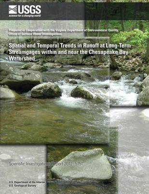 Book cover for Spatial and Temporal Trends in Runoff at Long-Term Streamgages within and near the Chesapeake Bay Watershed