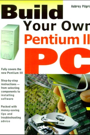 Cover of Build Your Own Pentium III PC