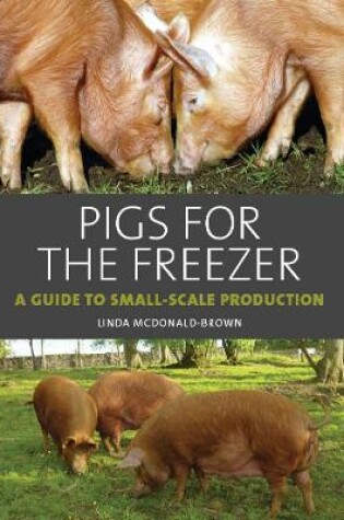 Cover of Pigs for the Freezer