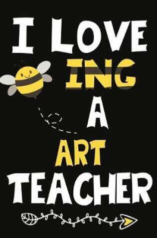 Cover of I Love Being a Art Teacher