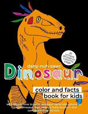 Book cover for Dinosaur Color and Facts Book for Kids