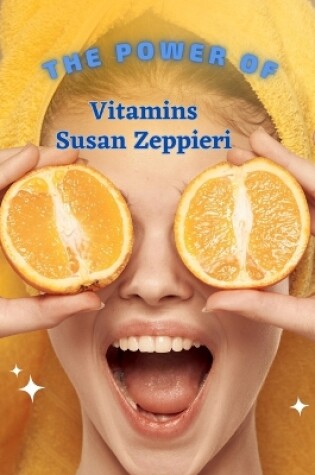 Cover of The Power Of Vitamins