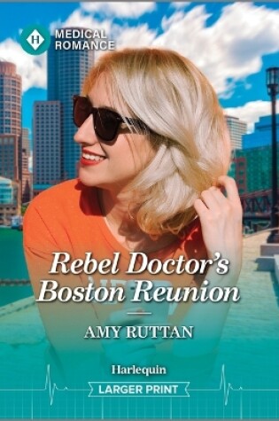 Cover of Rebel Doctor's Boston Reunion