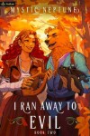 Book cover for I Ran Away to Evil 2