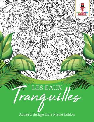 Book cover for Les Eaux Tranquilles