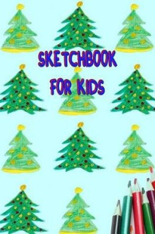 Cover of Sketchbook for Kids