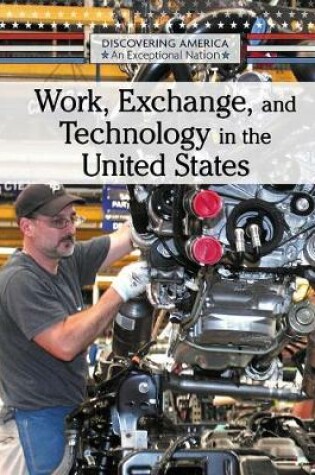 Cover of Work, Exchange, and Technology in the United States