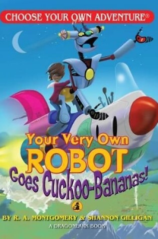 Cover of Your Very Own Robot Goes Cuckoo-Bananas!