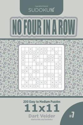 Book cover for Sudoku No Four in a Row - 200 Easy to Medium Puzzles 11x11 (Volume 7)