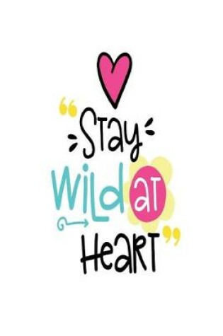 Cover of Stay Wild at Heart