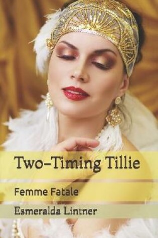 Cover of Two-Timing Tillie