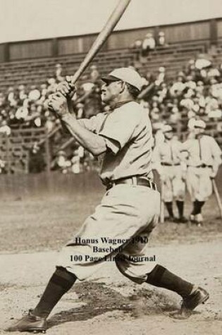 Cover of Honus Wagner 1910 Baseball 100 Page Lined Journal