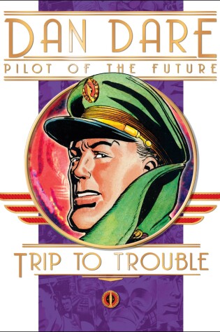 Cover of Dan Dare: Pilot of the Future: Trip to Trouble