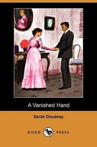 Cover of A Vanished Hand (Dodo Press)