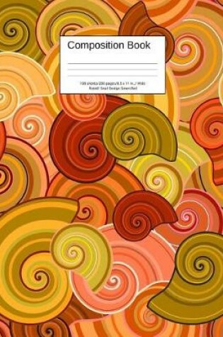 Cover of Composition Book 100 Sheets/200 Pages/8.5 X 11 In. Wide Ruled/ Snail Design Green Red