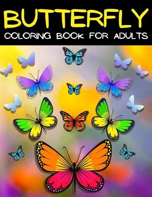 Book cover for Butterfly Coloring Book For Adults Relaxation