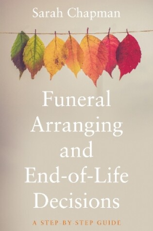 Cover of Funeral Arranging and End-of-Life Decisions