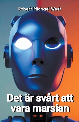 Book cover for Det är svårt att vara marsian